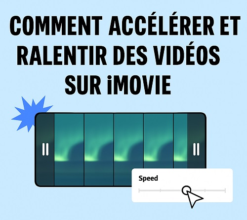 comment accélérer une vidéo dans imovie