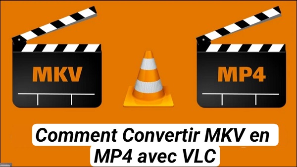 convertir mkv en mp4 avec vlc