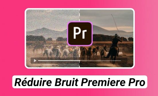 réduire le bruit vidéo dans premiere