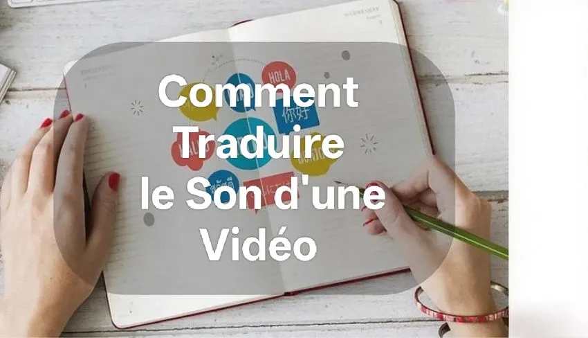 traduire le son d'une vidéo