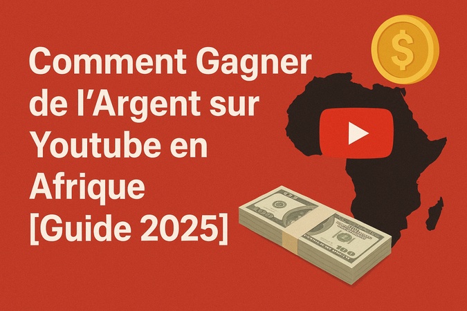 comment gagner de l argent sur youtube en afrique